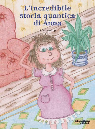 L’ incredibile storia quantica di Anna