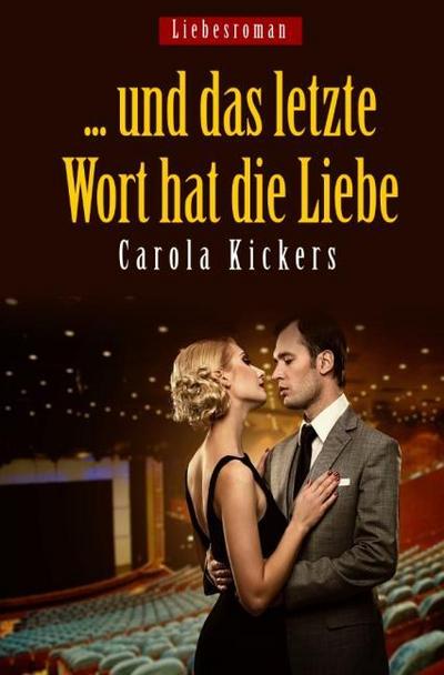 ... und das letzte Wort hat die Liebe