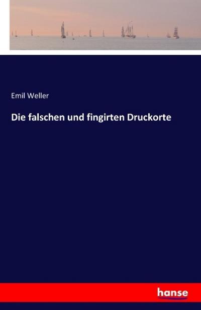 Die falschen und fingirten Druckorte