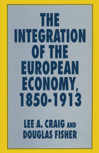 The Integration of the European Economy, 1850-1913