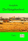 Der Not gehorchend - Teil 2
