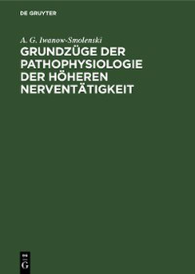Grundzüge der Pathophysiologie der höheren Nerventätigkeit