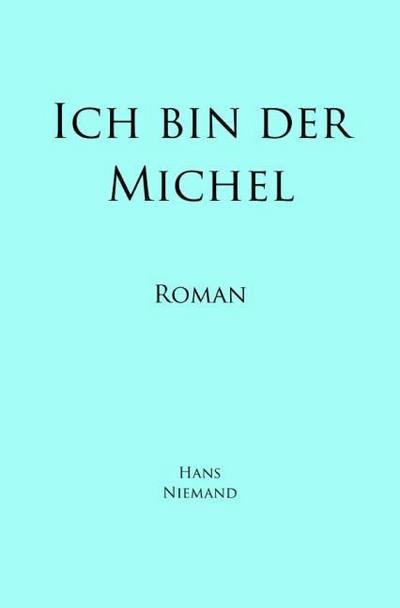 Ich bin der Michel