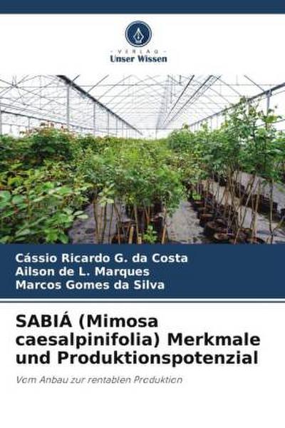SABIÁ (Mimosa caesalpinifolia) Merkmale und Produktionspotenzial