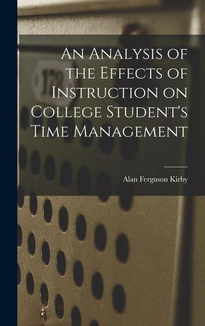 An Analysis of the Effects of Instruction on College Student’s Time Management