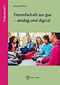 Freundschaft tut gut - analog und digital