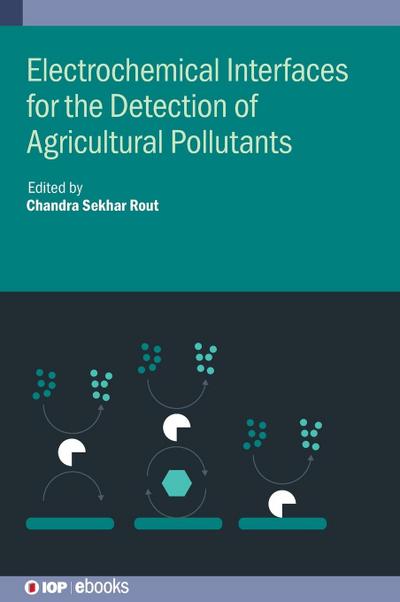 Electrochemical Interfaces for the Detection of Agricultural Pollutants