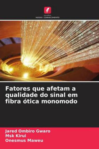Fatores que afetam a qualidade do sinal em fibra ótica monomodo