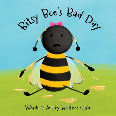 Bitsy Bee’s Bad Day