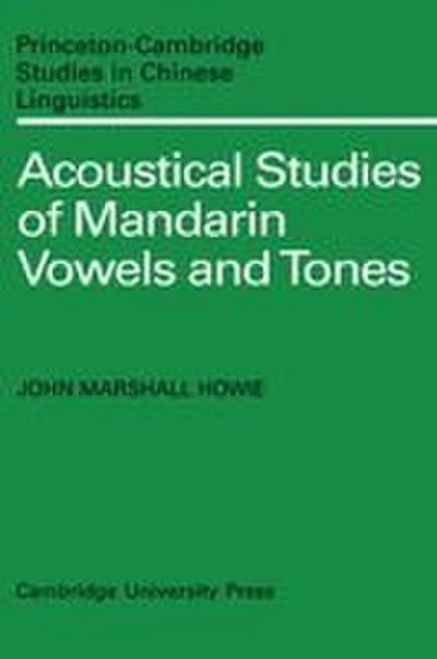 Acoustical Studies of Mandarin Vowels and Tones