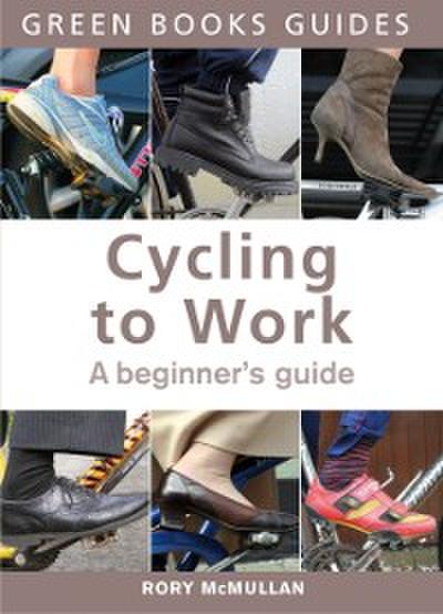 Cycling to Work : A Beginner’s Guide