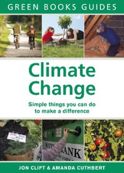 Climate Change : Simple Things You Can Do to Make a Difference