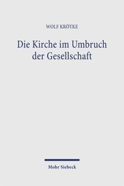 Die Kirche im Umbruch der Gesellschaft