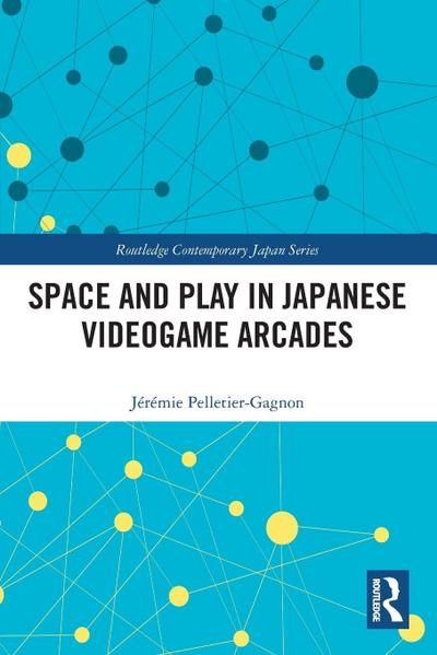 Space and Play in Japanese Videogame Arcades