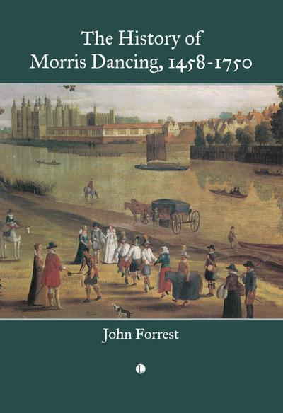 The History of Morris Dancing, 1458-1750