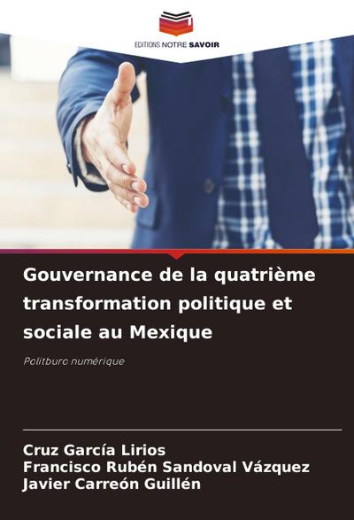 Gouvernance de la quatrième transformation politique et sociale au Mexique