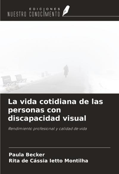 La vida cotidiana de las personas con discapacidad visual