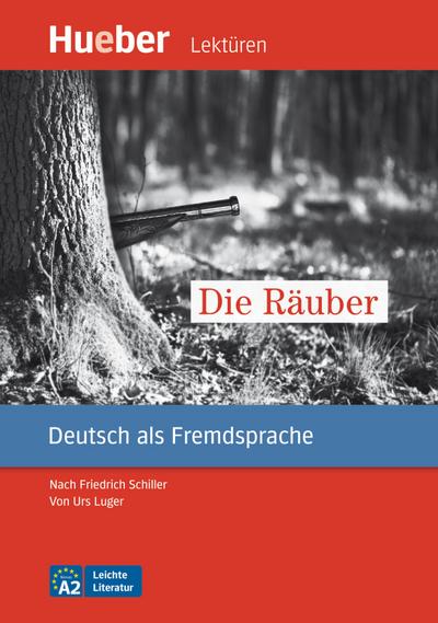 Die Räuber: nach Friedrich Schiller.Deutsch als Fremdsprache / Leseheft (Leichte Literatur)