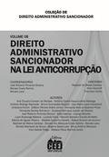 Coleção de Direito administrativo sancionador – volume 8 - direito administrativo Sancionador na Lei Anticorrupção