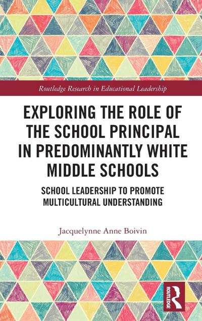 Exploring the Role of the School Principal in Predominantly White Middle Schools