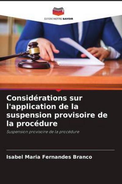 Considérations sur l’application de la suspension provisoire de la procédure