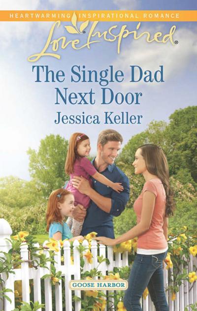 The Single Dad Next Door (Mills & Boon Love Inspired) (Goose Harbor, Book 3)