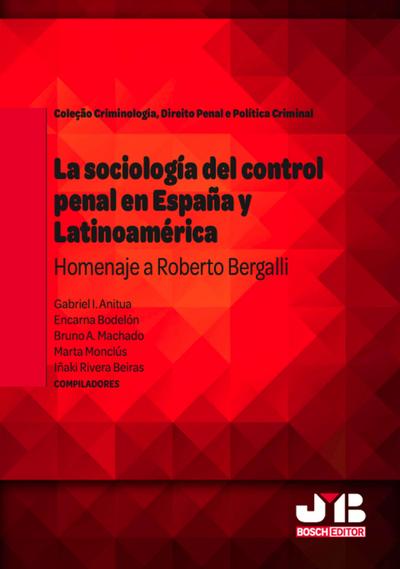 La sociología del control penal en España y Latinoamérica.