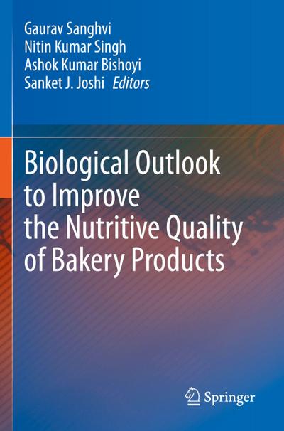 Biological Outlook to Improve the Nutritive Quality of Bakery Products