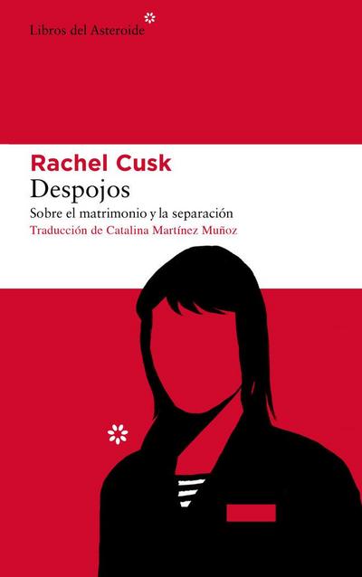 Despojos : sobre el matrimonio y la separación