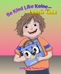 Be Kind Like Kaine Lunch Time