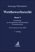 Wettbewerbsrecht Band 3: Fusionskontrolle. Kommentar zum Europäischen und Deutschen Kartellrecht
