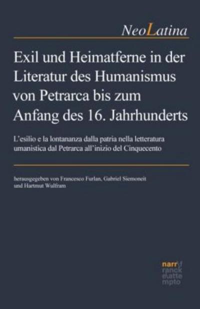 Exil und Heimatferne in der Literatur des Humanismus von Petrarca bis zum Anfang des 16. Jahrhunderts