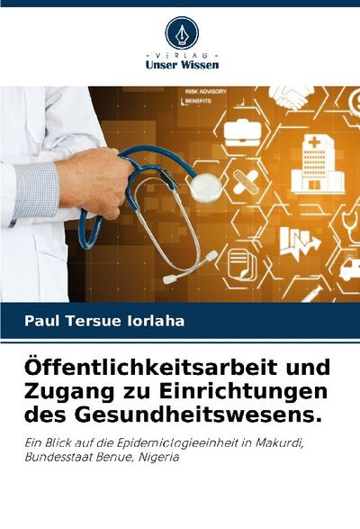 Öffentlichkeitsarbeit und Zugang zu Einrichtungen des Gesundheitswesens.