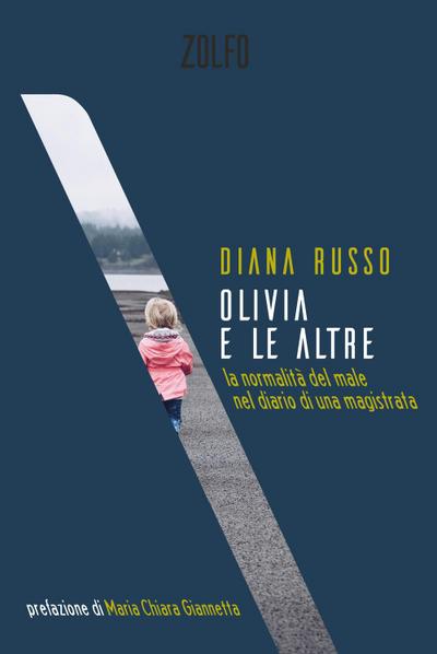 Russo, D: Olivia e le altre. La normalità del male nel diari