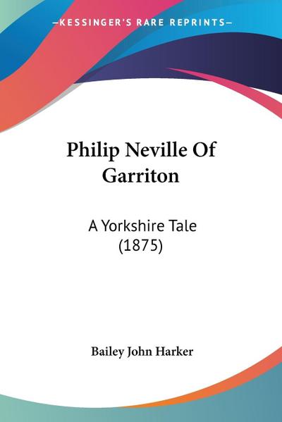 Philip Neville Of Garriton