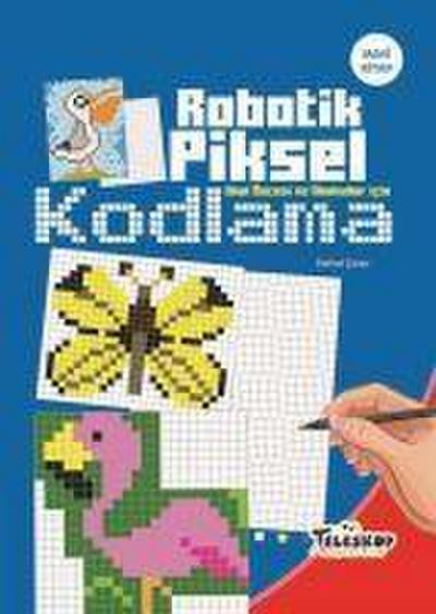 Robotik Piksel Kodlama - Mavi Kitap
