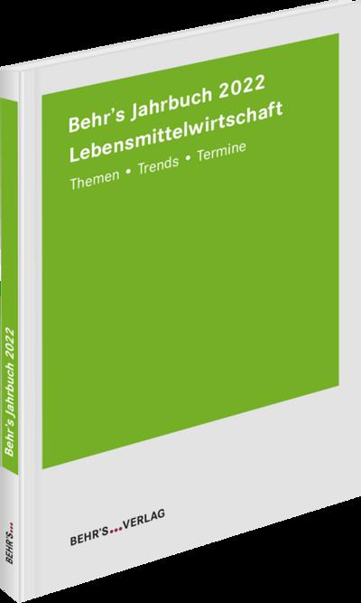 Behr’s Jahrbuch für die Lebensmittelwirtschaft 2022: Themen - Trends - Termine