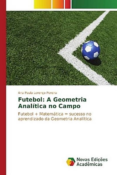 Futebol: A Geometria Analítica no Campo