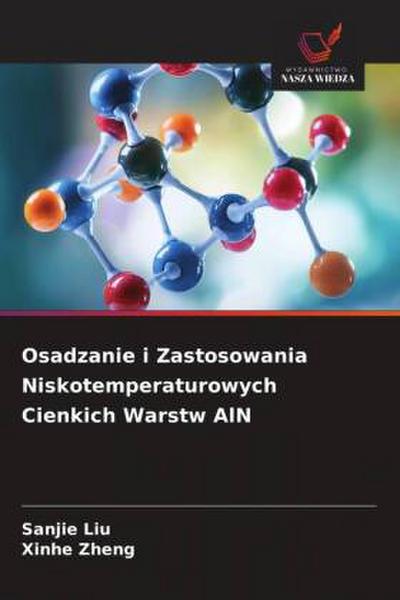 Osadzanie i Zastosowania Niskotemperaturowych Cienkich Warstw AlN