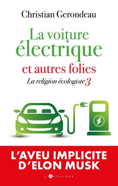 La voiture électrique et autres folies