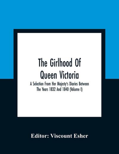 The Girlhood Of Queen Victoria