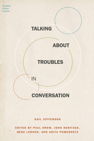 Talking about Troubles in Conversation