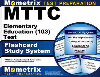 Mttc Elementary Education (103) Test Flashcard Study System