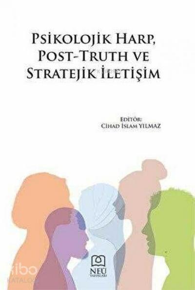 Psikolojik Harp, Post-Truth ve Stratejik Iletisim