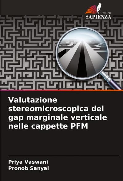 Valutazione stereomicroscopica del gap marginale verticale nelle cappette PFM