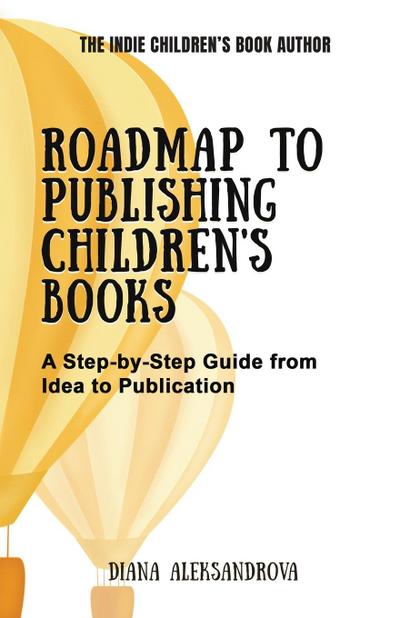 Roadmap to Publishing Children’s Books