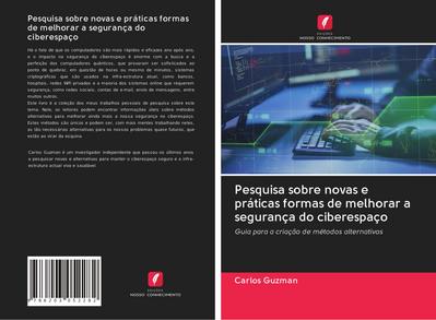 Pesquisa sobre novas e práticas formas de melhorar a segurança do ciberespaço