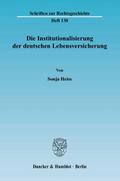 Die Institutionalisierung der deutschen Lebensversicherung