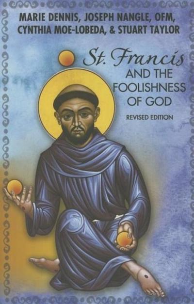 St. Francis and the Foolishness of God