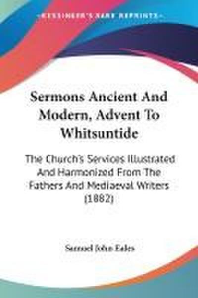 Sermons Ancient And Modern, Advent To Whitsuntide